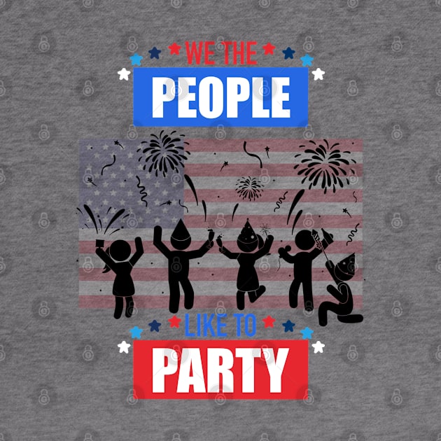 We The People Like To Party by TheMaskedTooner